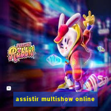 assistir multishow online